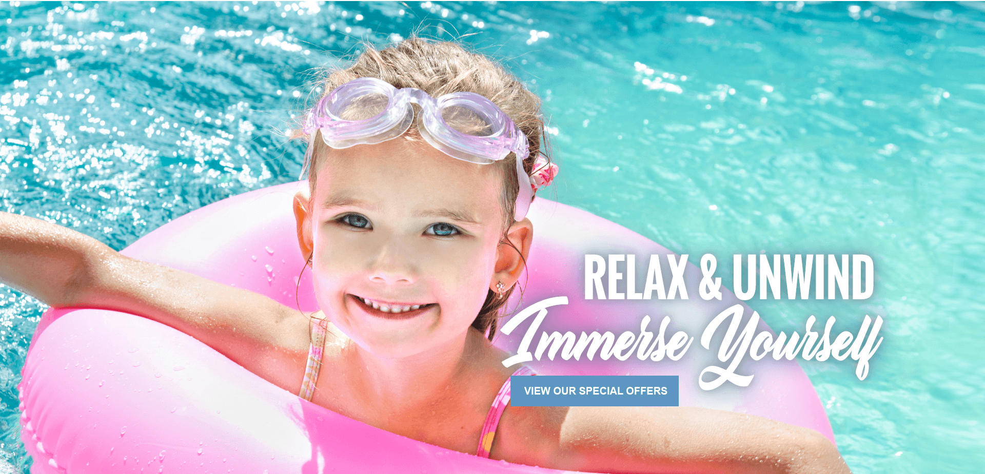 Relax & unwind. Immerse Yourself